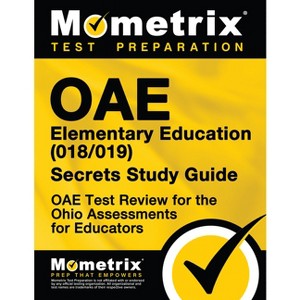 Oae Elementary Education (018/019) Secrets Study Guide - by  Mometrix Ohio Teacher Certification Test Team (Paperback) - 1 of 1