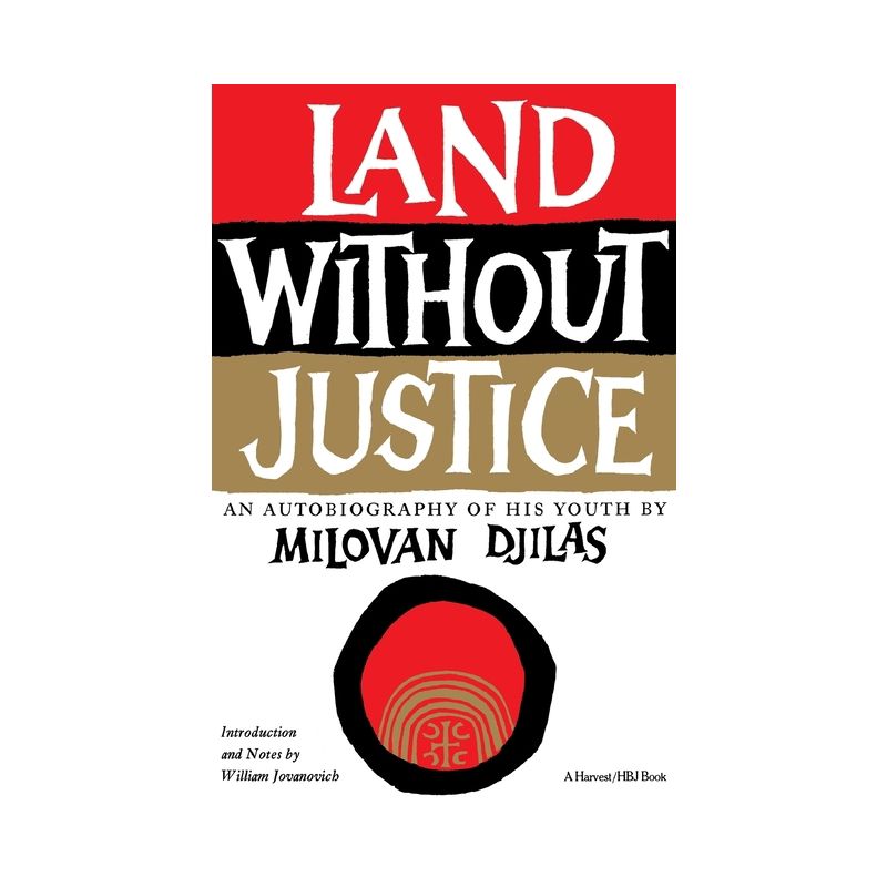 Land Without Justice - by  Milovan Djilas (Paperback), 1 of 2