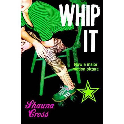 Whip It - by  Shauna Cross (Paperback)