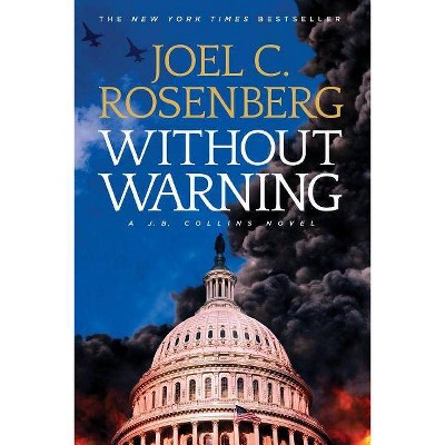 Without Warning - (J.B. Collins Novel) by  Joel C Rosenberg (Paperback)