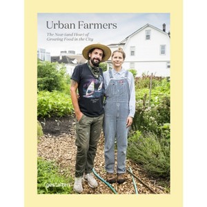 Urban Farmers - by  Gestalten & Valery Rizzo (Hardcover) - 1 of 1