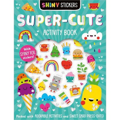 Shiny Stickers Super-cute Activity Book - By Patrick Bishop