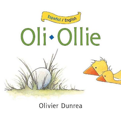 Oli/Ollie Bilingual Board Book - (Gossie & Friends) by  Olivier Dunrea