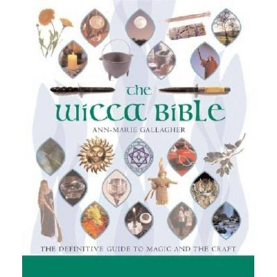 The Wicca Bible, 2 - (Mind Body Spirit Bibles) by  Ann-Marie Gallagher (Paperback)