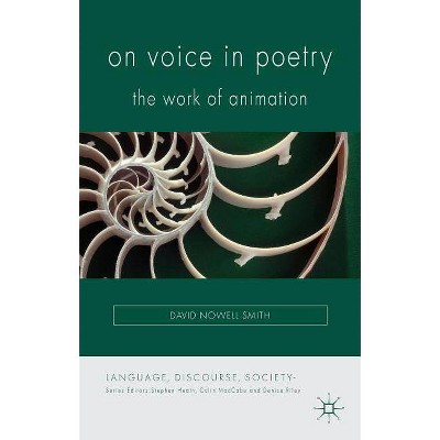 On Voice in Poetry - (Language, Discourse, Society) by  David Nowell Smith (Hardcover)