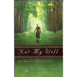Not My Will - by  Francena H Arnold (Paperback) - 1 of 1