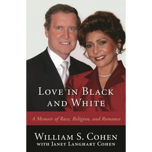Love in Black and White - by  William S Cohen (Hardcover) - 1 of 1