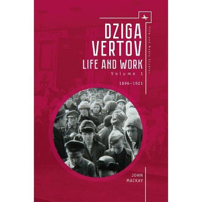 Dziga Vertov - (Film and Media Studies) by  John MacKay (Paperback)