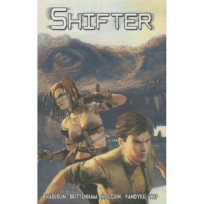 Shifter - by  Brian Haberlin & Skip Brittenham & Brian Holguin (Hardcover)