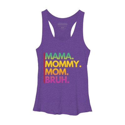 Women's Design By Humans Mother's Day Mama Mommy Mom Bruh Rainbow Text By punsalan Racerback Tank Top