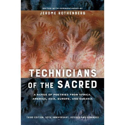 Technicians of the Sacred - 3rd Edition by  Jerome Rothenberg (Paperback)