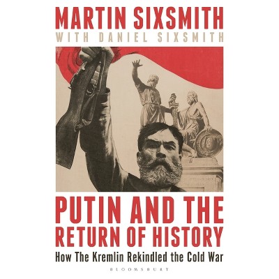 Putin and the Return of History - by Martin Sixsmith