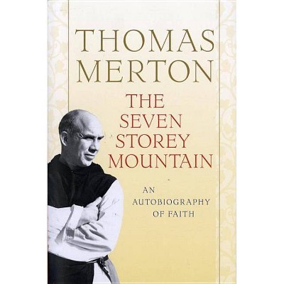 The Seven Storey Mountain - 50th Edition by  Thomas Merton (Paperback)