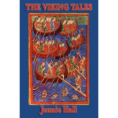 The Viking Tales - by  Jennie Hall (Paperback)