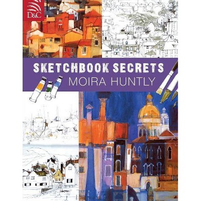 Moira Huntly's Sketchbook Secrets - (Paperback)