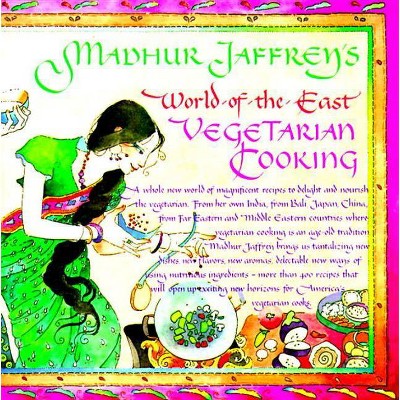 Madhur Jaffrey's World-Of-The-East Vegetarian Cooking - (Paperback)