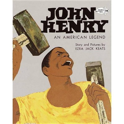 John Henry: An American Legend - By Ezra Jack Keats (paperback) : Target