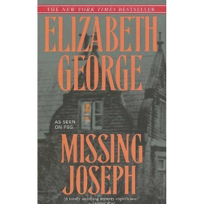 Missing Joseph - (Inspector Lynley) by  Elizabeth George (Paperback)