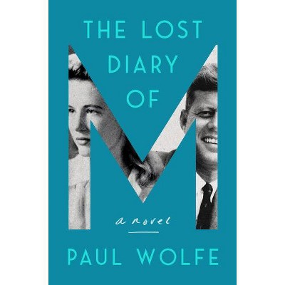 The Lost Diary of M - by  Paul Wolfe (Paperback)