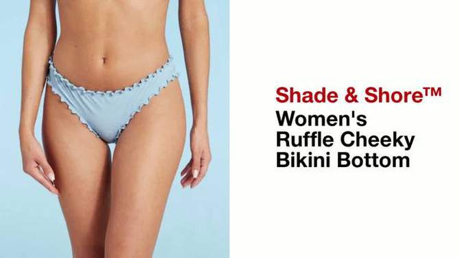 Women's Ruffle Cheeky Bikini Bottom - Shade & Shore™, 2 of 13, play video