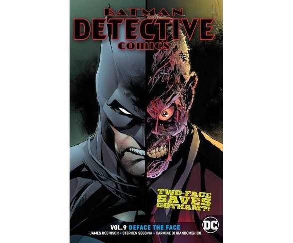 Batman: Detective Comics Vol. 9: Deface the Face - by  James a Robinson (Paperback)