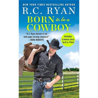 Born to Be a Cowboy - (Montana Strong) by R C Ryan (Paperback)