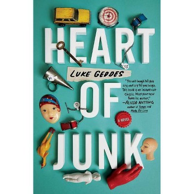 Heart of Junk - by  Luke Geddes (Paperback)