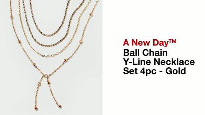 Ball Chain Y-Line Necklace Set 4pc - A New Day&#8482; Gold, 2 of 7, play video