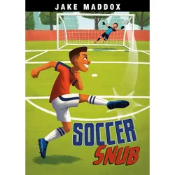 Soccer Snub - (Jake Maddox Sports Stories) by  Jake Maddox (Paperback)