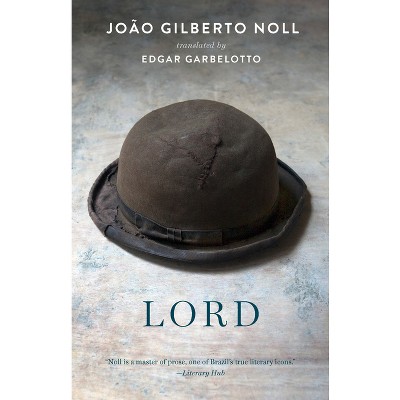 Lord - by  João Gilberto Noll (Paperback)