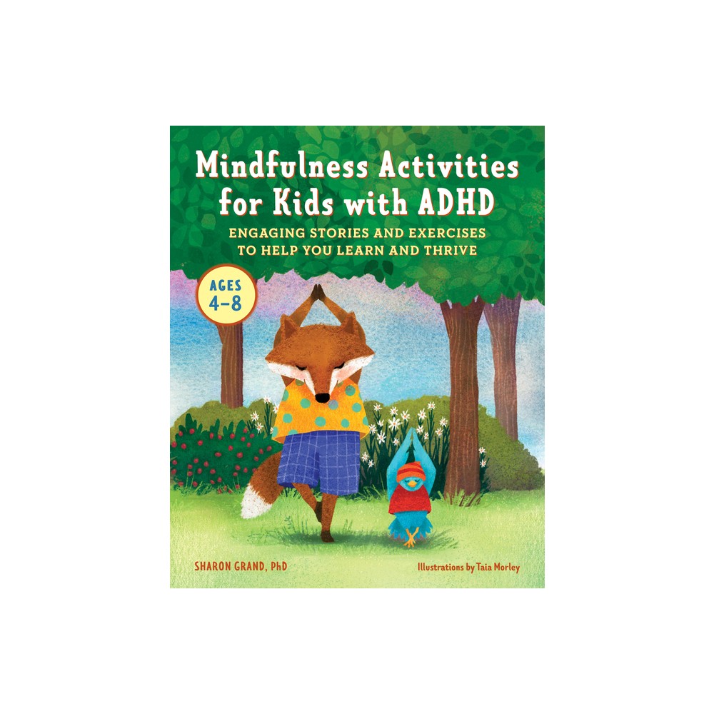 Mindfulness Activities for Kids with ADHD - by Sharon Grand (Paperback)