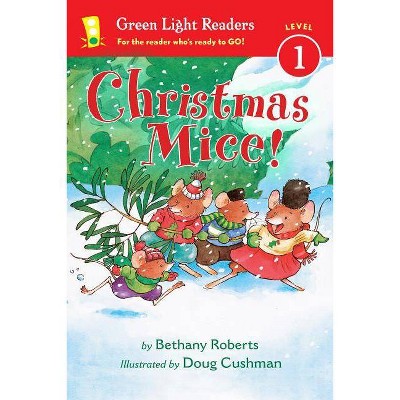 Christmas Mice! - (Green Light Readers Level 1) by  Bethany Roberts (Paperback)