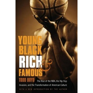 Young, Black, Rich, and Famous - by  Todd Boyd (Paperback) - 1 of 1