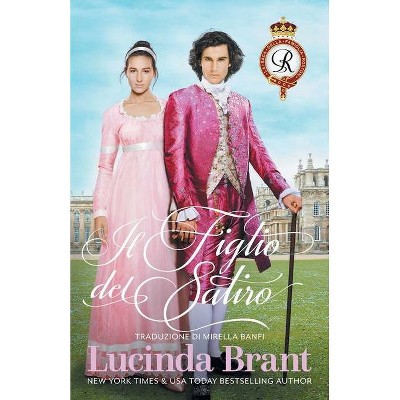 Il Figlio del Satiro - (La Saga Della Famiglia Roxton) by  Lucinda Brant (Paperback)