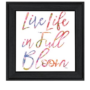 HomeRoots Live Life in Full Bloom Black Framed Print Wall Art - 1 of 3