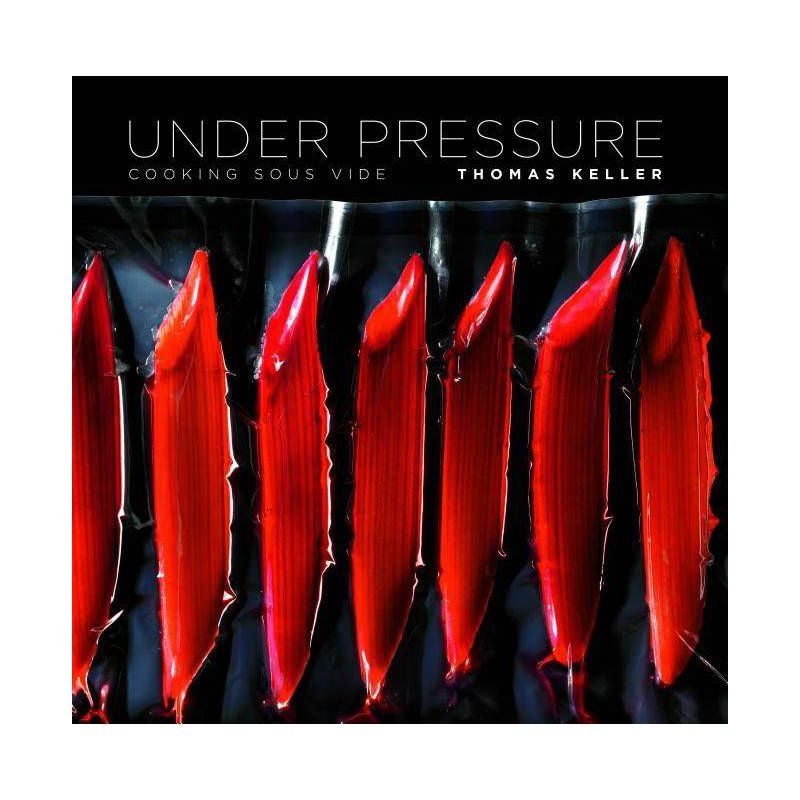 Under Pressure - (Thomas Keller Library) by  Thomas Keller (Hardcover), 1 of 2