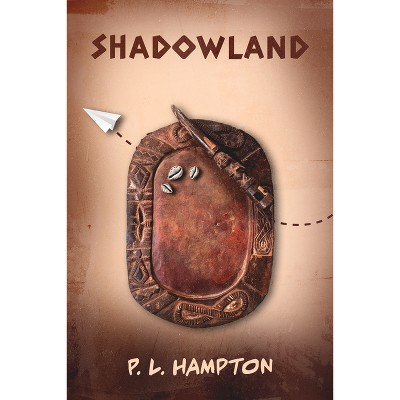 Shadowland - by  Phillip Hampton & P L Hampton (Paperback)
