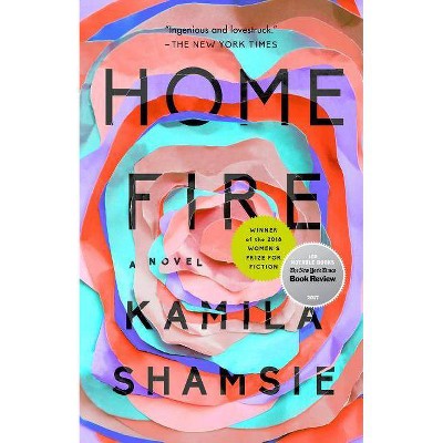 Home Fire - by  Kamila Shamsie (Paperback)