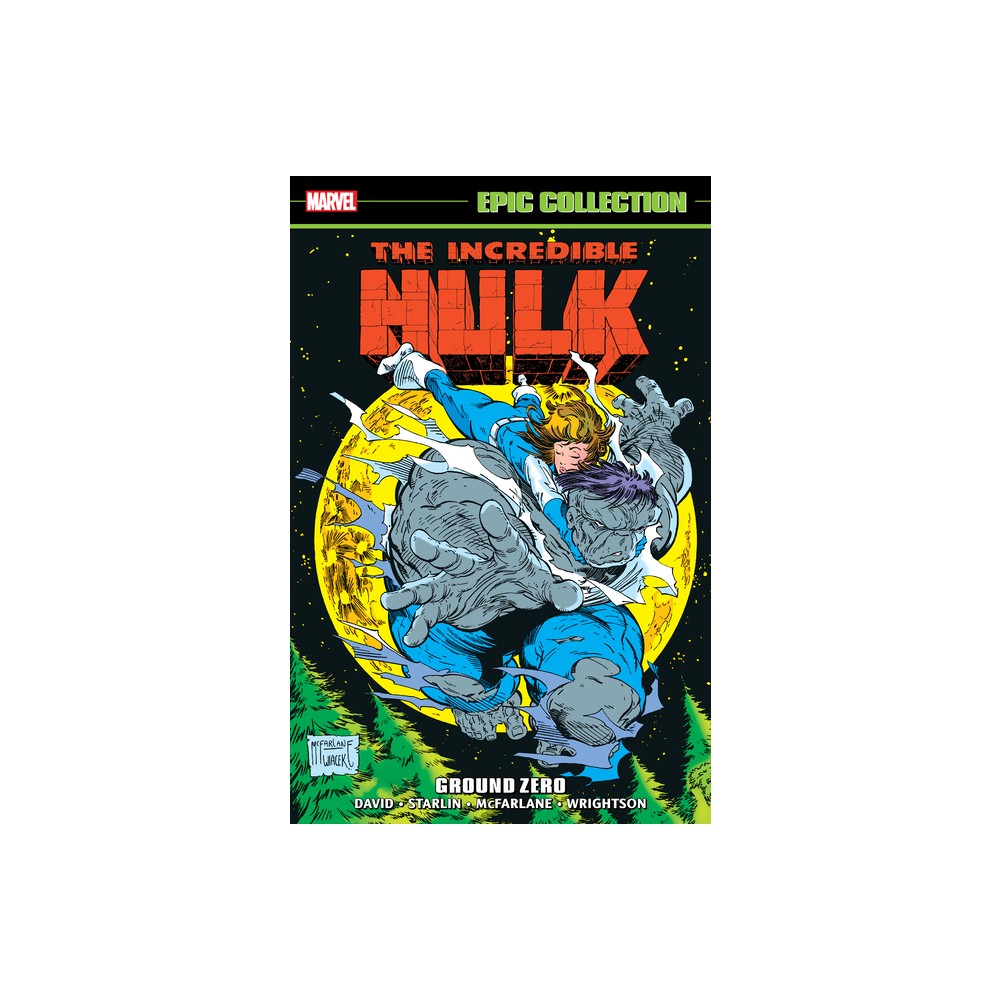 Incredible Hulk Epic Collection: Ground Zero - by Peter David & Jim Starlin (Paperback)