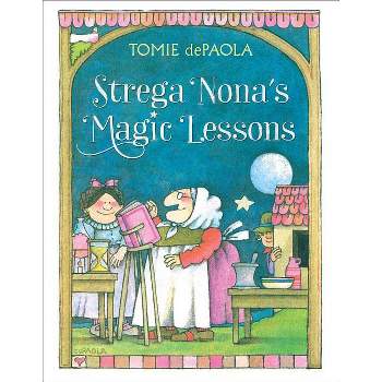Strega Nona's Magic Lessons - (Strega Nona Book) by Tomie dePaola