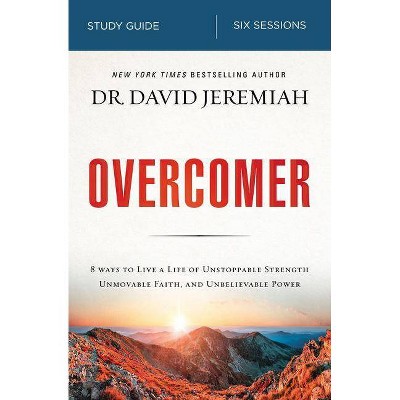 Overcomer Study Guide - by  David Jeremiah (Paperback)