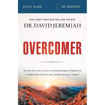 Overcomer Bible Study Guide - by  David Jeremiah (Paperback)