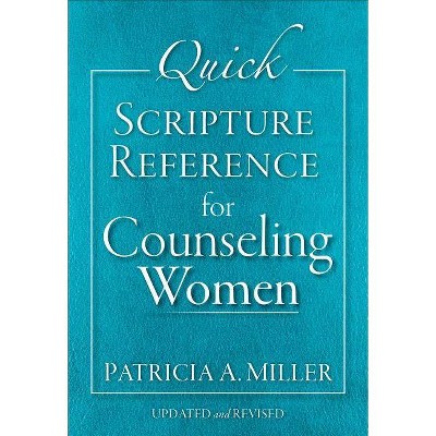 Quick Scripture Reference for Counseling Women - by  Patricia A Miller (Spiral Bound)