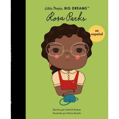 Rosa Parks (Spanish Edition) - (Little People, Big Dreams en Español) by  Lisbeth Kaiser (Paperback)