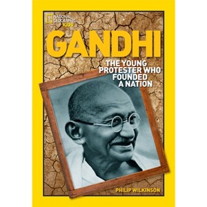 Gandhi - (National Geographic World History Biographies) by  Philip Wilkinson (Paperback) - 1 of 1