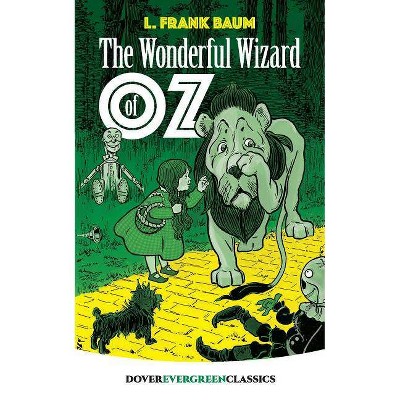 The Wonderful Wizard of Oz - (Dover Evergreen Classics) by  L Frank Baum (Paperback)