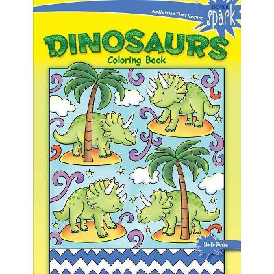 Spark Dinosaurs Coloring Book - (Dover Coloring Books) by  Noelle Dahlen (Paperback)