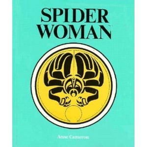 Spider Woman - by  Anne Cameron (Paperback) - 1 of 1