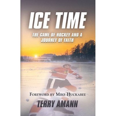 Ice Time - by  Terry Amann (Paperback)