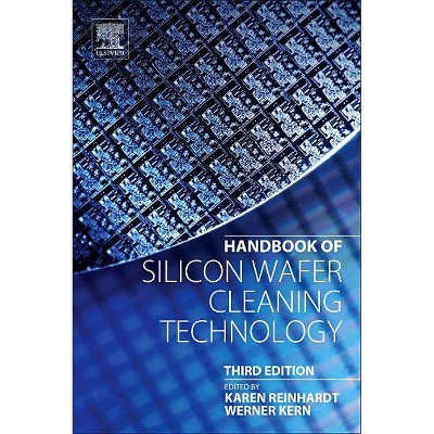 Handbook of Silicon Wafer Cleaning Technology - 3rd Edition by  Karen Reinhardt & Werner Kern (Paperback)